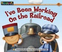 Enlarge image Cover: I've Been Working on the Railroad Leveled Text - Newmark Learning