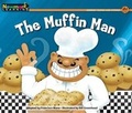 Cover: The Muffin Man Leveled Text - Newmark Learning