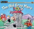 Cover: The Old Gray Mare Leveled Text - Newmark Learning