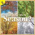 Cover: What Is a Season? - Ready Readers