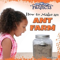 Enlarge image Cover: How to Make an Ant Farm - Rourke Educational Media