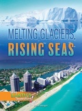 Cover: Melting Glaciers, Rising Seas - Rourke Educational Media