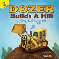 Enlarge image Cover: Dozer Builds a Hill - Ready Readers
