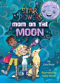 Cover: Mom on the Moon - Rourke Educational Media