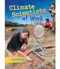 Cover: Climate Scientists at Work - Rourke Educational Media