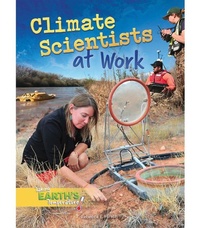 Enlarge image Cover: Climate Scientists at Work - Rourke Educational Media