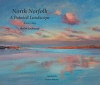 Abbildung von: North Norfolk, a Painted Landscape - Red Hare Publishing