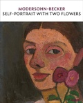 Cover: Modersohn-Becker: Self-Portrait with two flowers - Museum of Modern Art