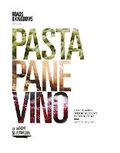 Cover: Pasta, Pane, Vino - Hardie Grant Books