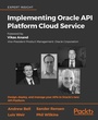 Cover: Implementing Oracle API Platform Cloud Service - Packt Publishing Limited
