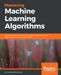 Enlarge image Cover: Mastering Machine Learning Algorithms - Packt Publishing Limited