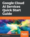 Cover: Google Cloud AI Services Quick Start Guide - Packt Publishing