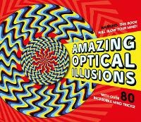 Enlarge image Cover: Amazing Optical Illusions - Welbeck Publishing Group