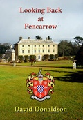 Cover: Looking Back at Pencarrow - Bodmin Town Museum
