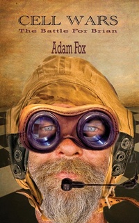 Enlarge image Cover: Cell Wars: The Battle for Brian - Adam Fox
