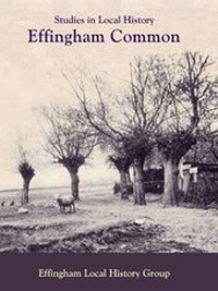 Enlarge image Cover: Effingham Common - Effingham Local History Group