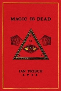 Enlarge image Cover: Magic Is Dead - Dey Street Books