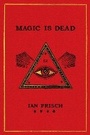 Cover: Magic Is Dead - Dey Street Books, an imprint of HarperCollins US