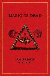 Enlarge image Cover: Magic Is Dead - Dey Street Books, an imprint of HarperCollins US
