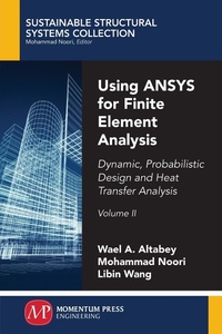 Enlarge image Cover: Using ANSYS for Finite Element Analysis, Volume II - Momentum Press