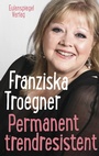 Cover: Permanent trendresistent - Eulenspiegel Verlagsgruppe Buchverlage