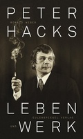 Cover: Peter Hacks - Leben und Werk - Eulenspiegel Verlagsgruppe Buchverlage