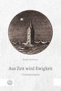 Cover: Aus Zeit wird Ewigkeit - Evangelische Verlagsanstalt