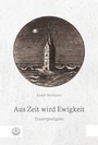 Cover: Aus Zeit wird Ewigkeit - Evangelische Verlagsanstalt