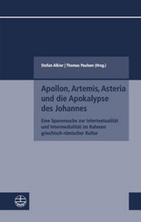 Abbildung von: Apollon, Artemis, Asteria und die Apokalypse des Johannes - Evangelische Verlagsanstalt