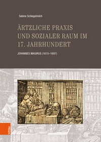 Abbildung von: Ärtzliche Praxis und sozialer Raum im 17. Jahrhundert - Böhlau
