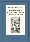 Cover: Neue Musikalische Kreuz-, Trost-, Lob- und Dank-Schule (1659) - De Gruyter