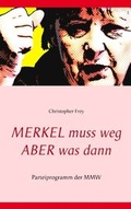 Cover: Merkel muss weg - Aber was dann - BoD - Books on Demand