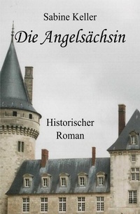 Enlarge image Cover: Die Angelsächsin - epubli