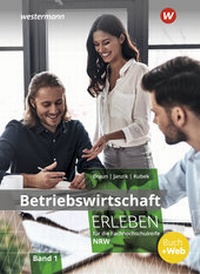 Abbildung von: Betriebswirtschaft erleben für die Fachhochschulreife Nordrhein-Westfalen - Winklers Verlag