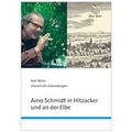 Cover: Arno Schmidt in Hitzacker und an der Elbe - K&ouml;hring