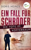 Cover: Ein Fall f&uuml;r Schr&ouml;der: Die Tote im Kofferraum - dotbooks