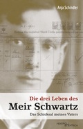 Cover: Die drei Leben des Meir Schwartz - Hentrich und Hentrich Verlag Berlin