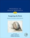 Cover: Imagining the Brain: Episodes in the History of Brain Research: Volume 243 - Academic Press