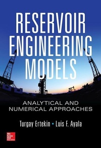 Enlarge image Cover: Reservoir Engineering Models: Analytical and Numerical Approaches - McGraw-Hill Education