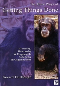 Enlarge image Cover: The Three Ways of Getting Things Done - Triarchy Press