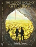 Cover: The Curious World of Katie Hinge - Tallyberry Publishing