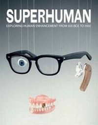 Enlarge image Cover: Superhuman - Wellcome Collection