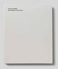 Enlarge image Cover: Julio Gonzalez First Master of the Torch - Ordovas