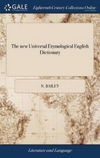Abbildung von: The new Universal Etymological English Dictionary - Gale Ecco, Print Editions