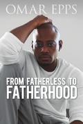 Cover: From Fatherless to Fatherhood - Lulu.com