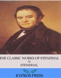 Cover: The Classic Works of Stendhal - Charles River Editors