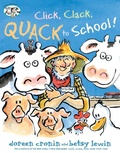 Cover: Click, Clack, Quack to School! - Atheneum/Caitlyn Dlouhy Books