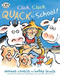 Enlarge image Cover: Click, Clack, Quack to School! - Atheneum/Caitlyn Dlouhy Books