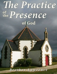 Abbildung von: The Practice of the Presence of God - Charles River Editors