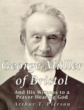 Cover: George M&uuml;ller of Bristol and His Witness to a Prayer-hearing God - Charles River Editors